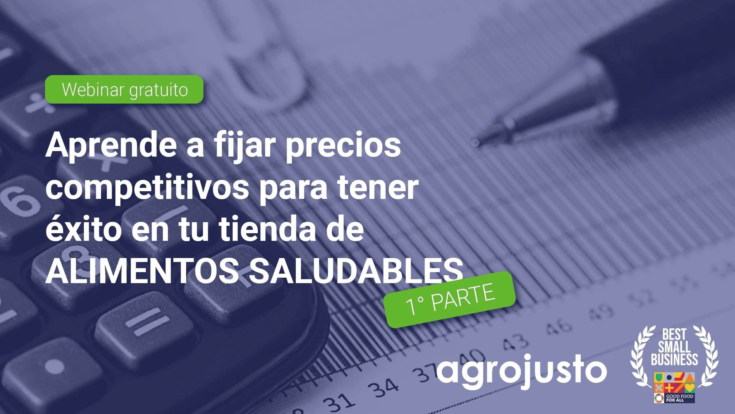 Workshop: Aprende a fijar precios competitivos para tener éxito en tu tienda de alimentos saludables